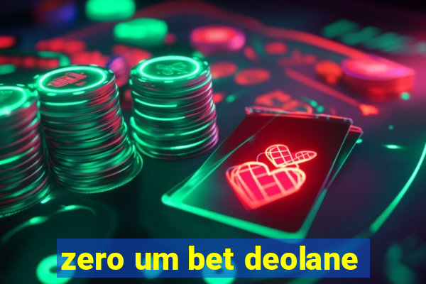 zero um bet deolane